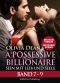 [A Possessive Billionaire 7.90] • Sein mit Leib und Seele (Band 7-9)